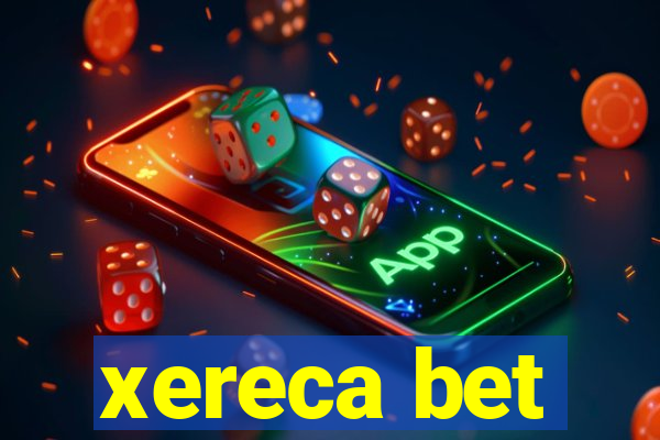 xereca bet